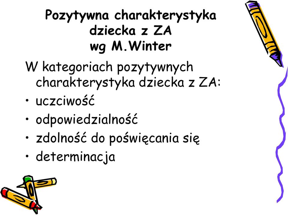 charakterystyka dziecka z ZA: uczciwość