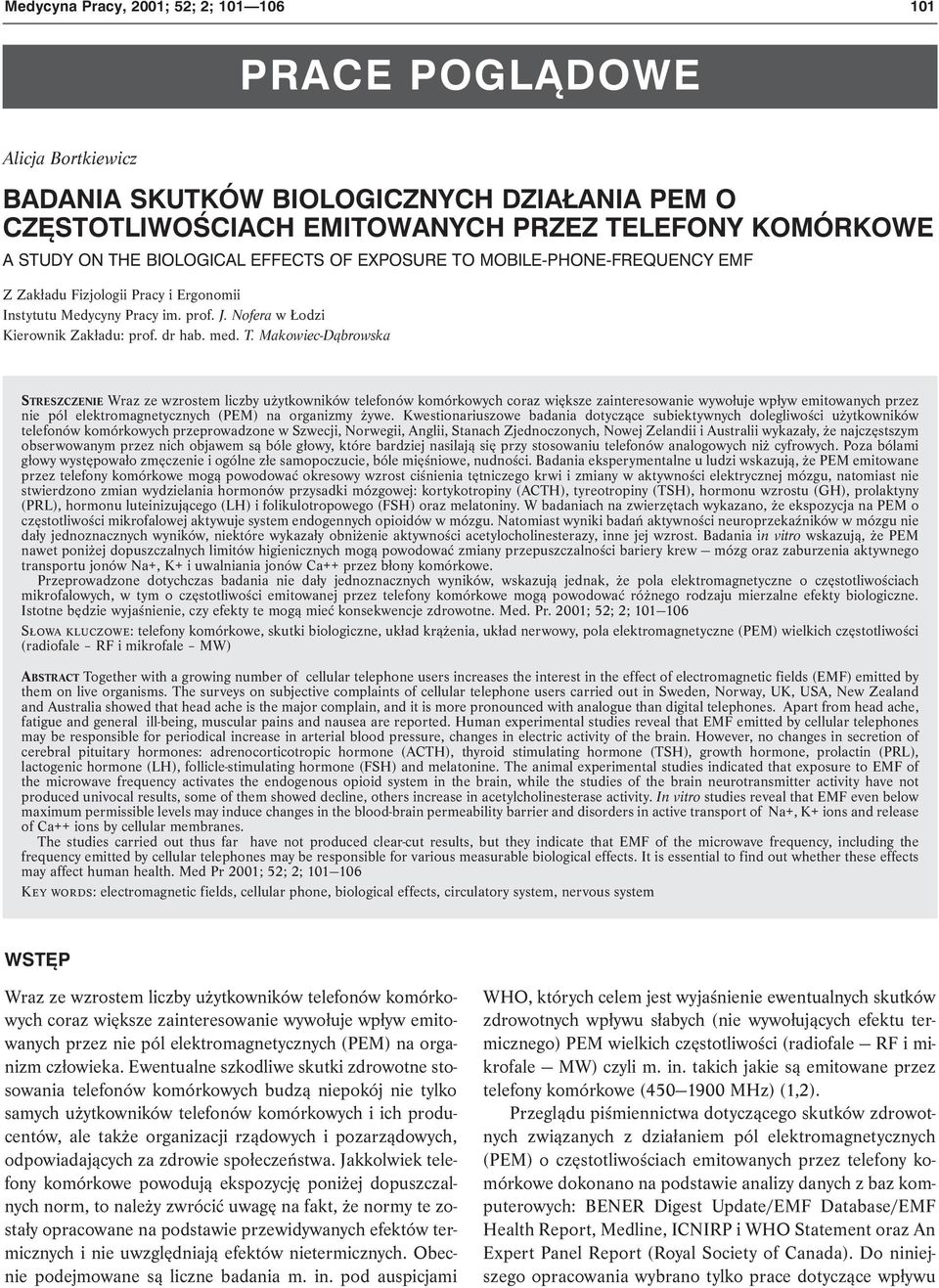 MOBILE-PHONE-FREQUENCY EMF Z Zakładu Fizjologii Pracy i Ergonomii Instytutu Medycyny Pracy im. prof. J. Nofera w Łodzi Kierownik Zakładu: prof. dr hab. med. T.