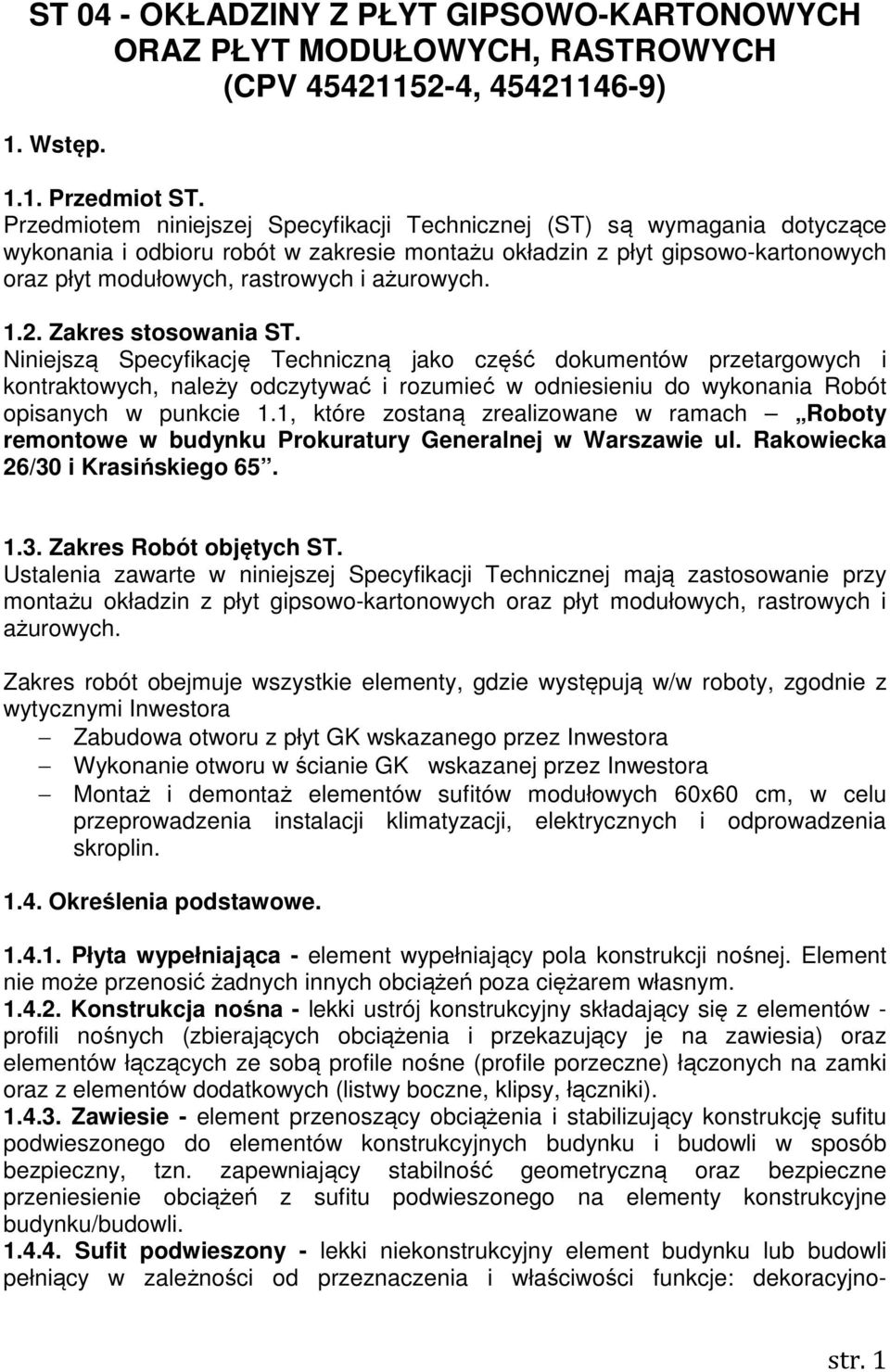 ażurowych. 1.2. Zakres stosowania ST.