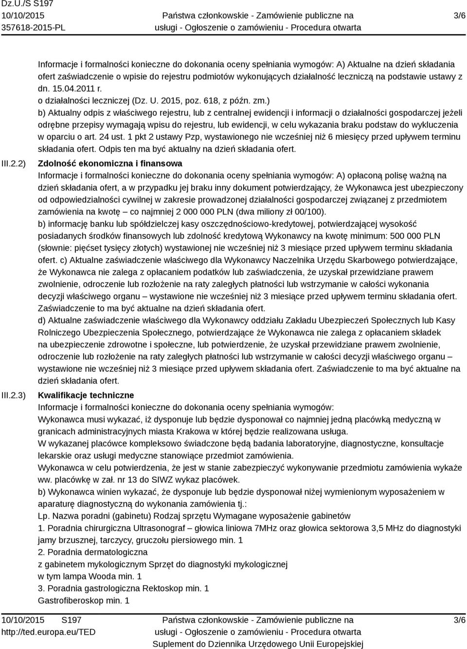 leczniczą na podstawie ustawy z dn. 15.04.2011 r. o działalności leczniczej (Dz. U. 2015, poz. 618, z późn. zm.