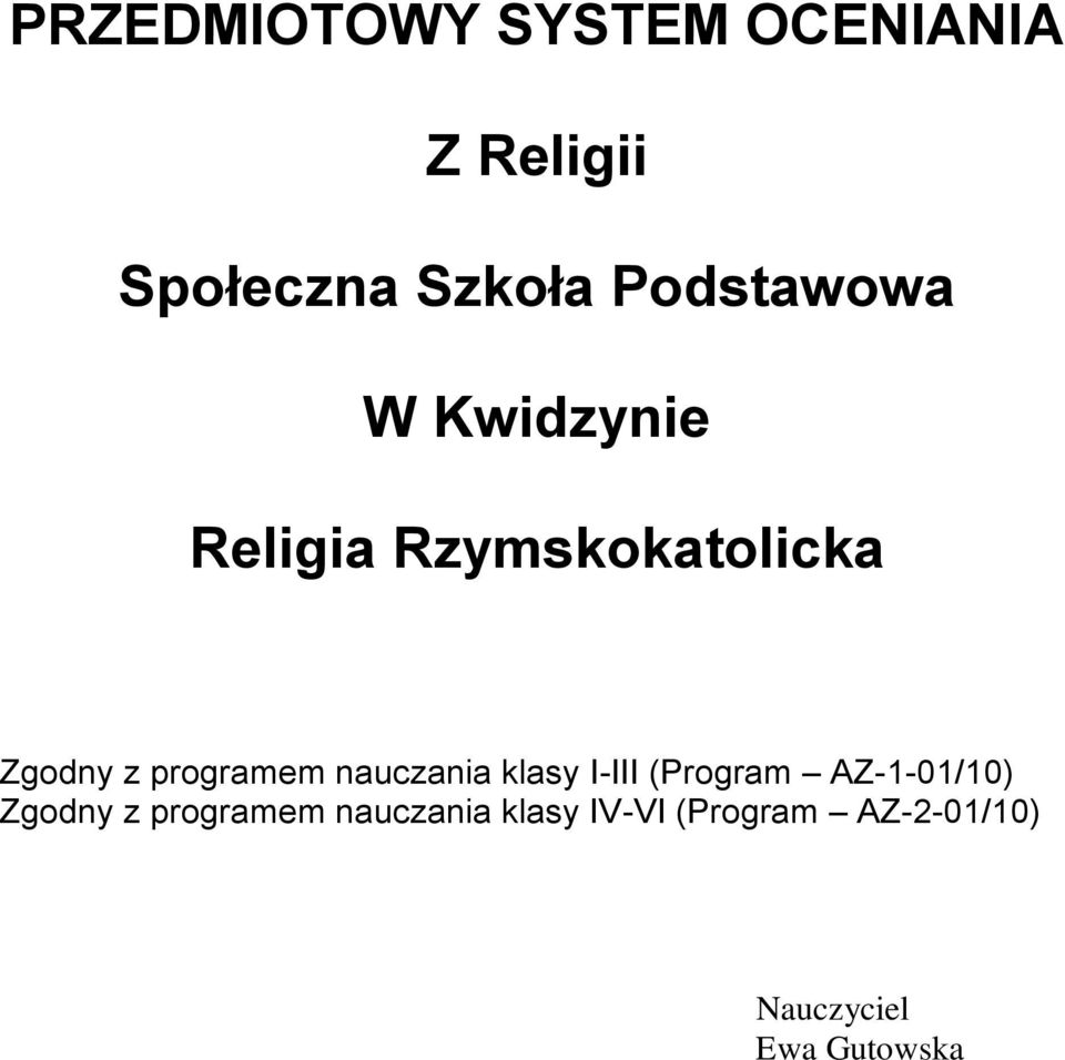 programem nauczania klasy I-III (Program AZ-1-01/10) Zgodny z