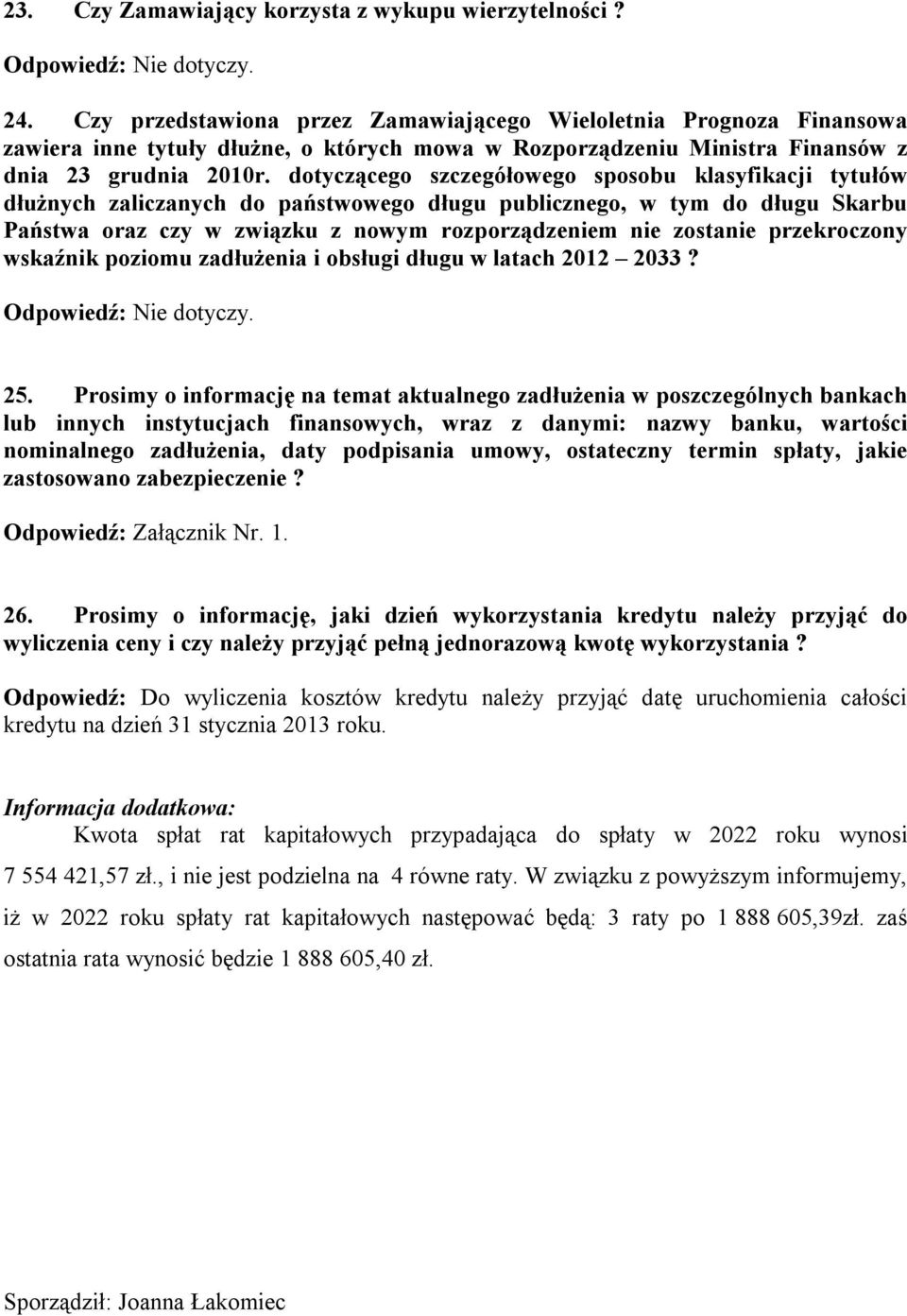 dotyczącego szczegółowego sposobu klasyfikacji tytułów dłużnych zaliczanych do państwowego długu publicznego, w tym do długu Skarbu Państwa oraz czy w związku z nowym rozporządzeniem nie zostanie