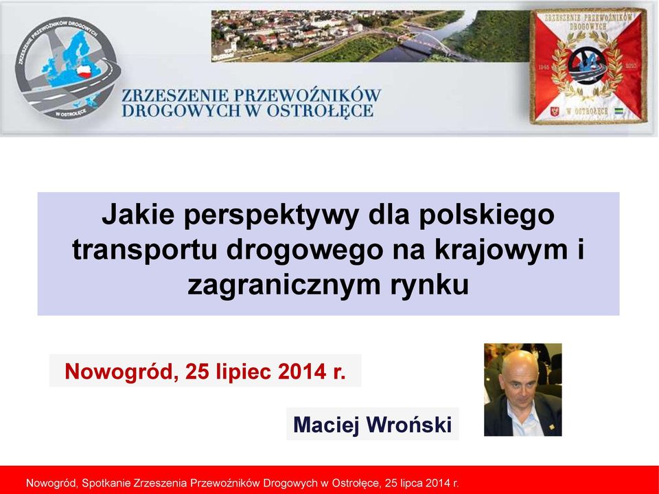 Maciej Wroński Polsko-Ukraińska Nowogród, Spotkanie Konferencja