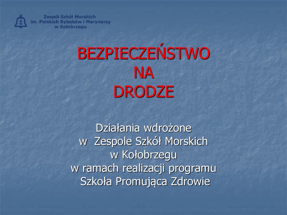 Szkół Morskich w Kołobrzegu w