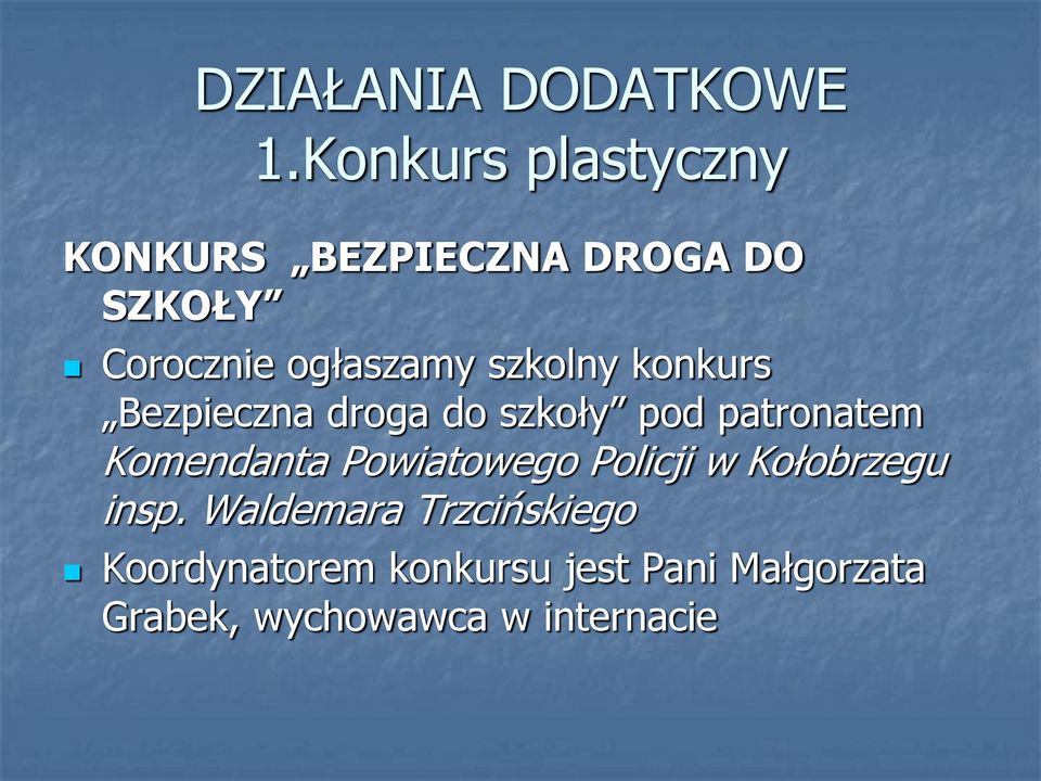 szkolny konkurs Bezpieczna droga do szkoły pod patronatem Komendanta