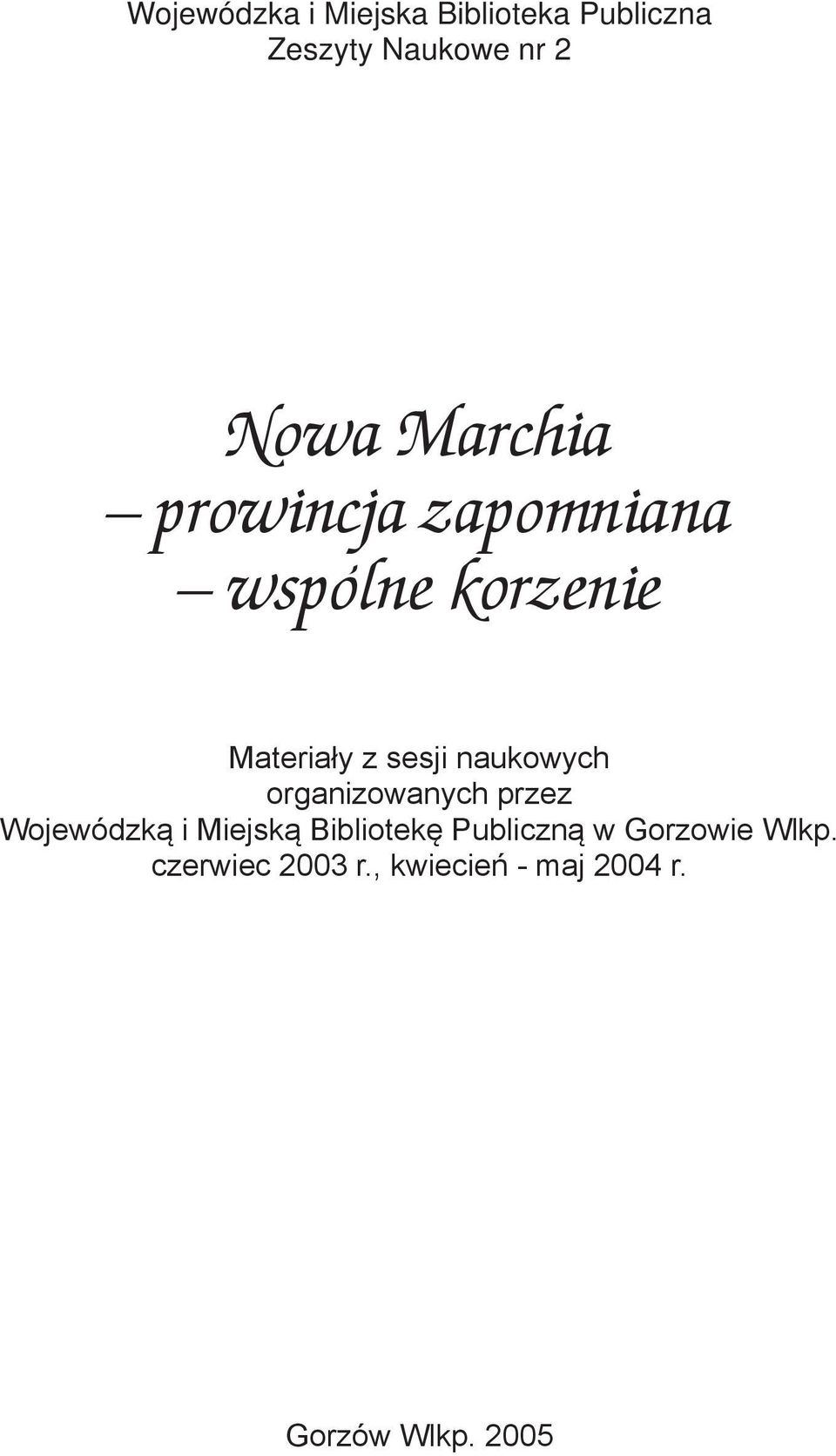 naukowych organizowanych przez Wojewódzką i Miejską Bibliotekę