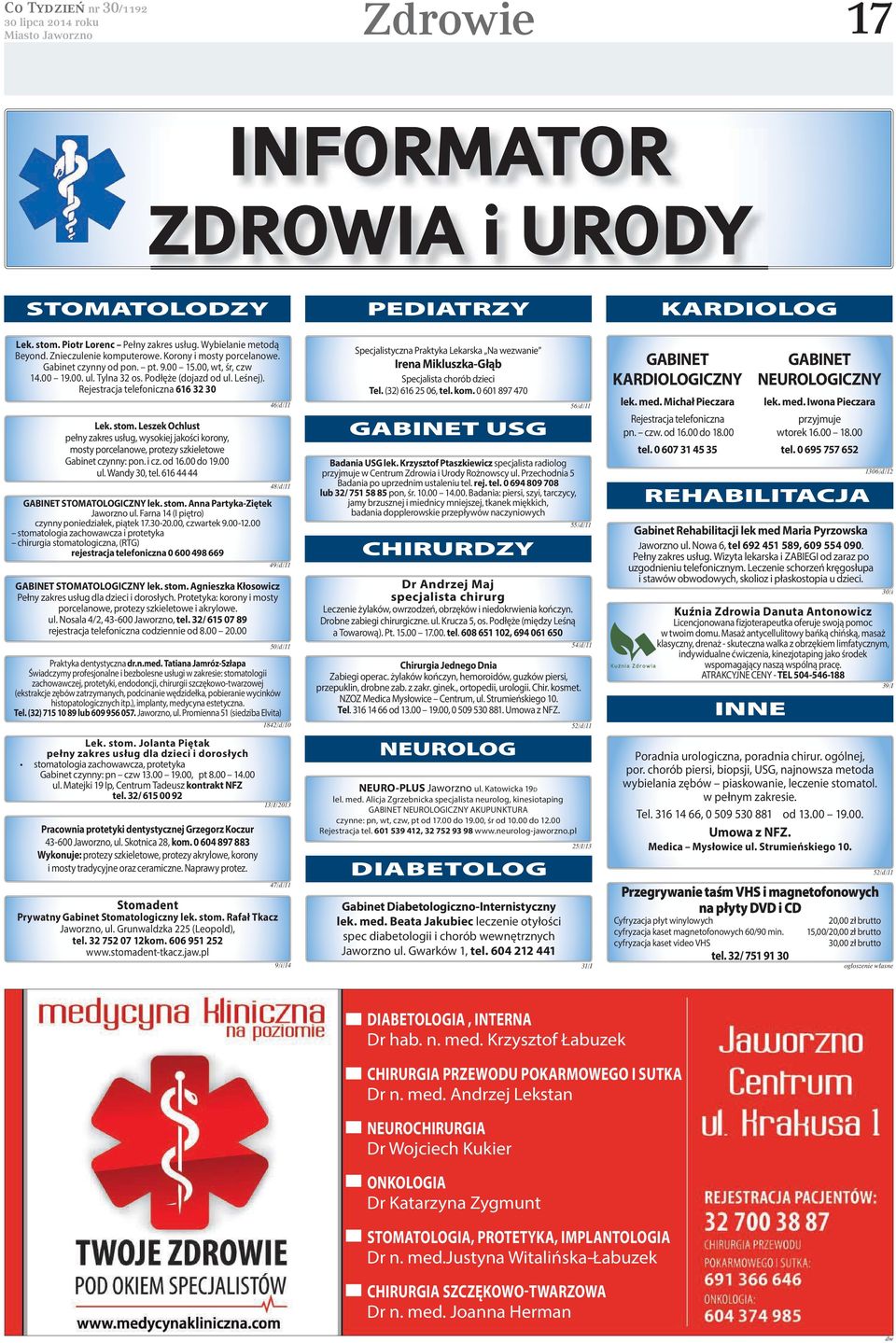 Leszek Ochlust pełny zakres usług, wysokiej jakości korony, mosty porcelanowe, protezy szkieletowe Gabinet czynny: pon. i cz. od 16.00 do 19.00 ul. Wandy 30, tel.