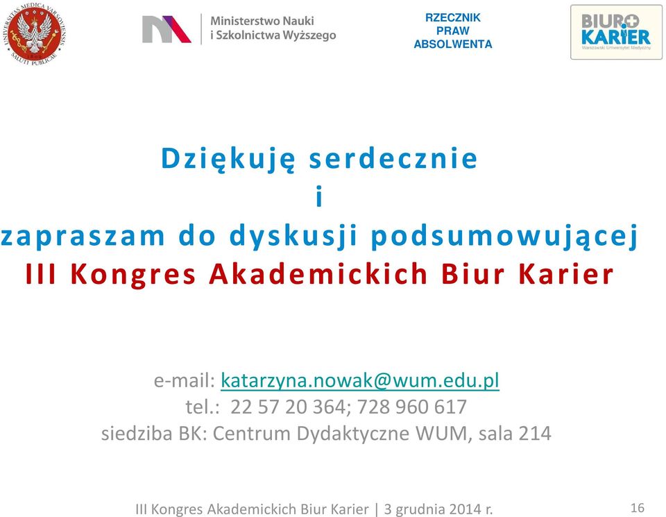 e-mail: katarzyna.nowak@wum.edu.pl tel.