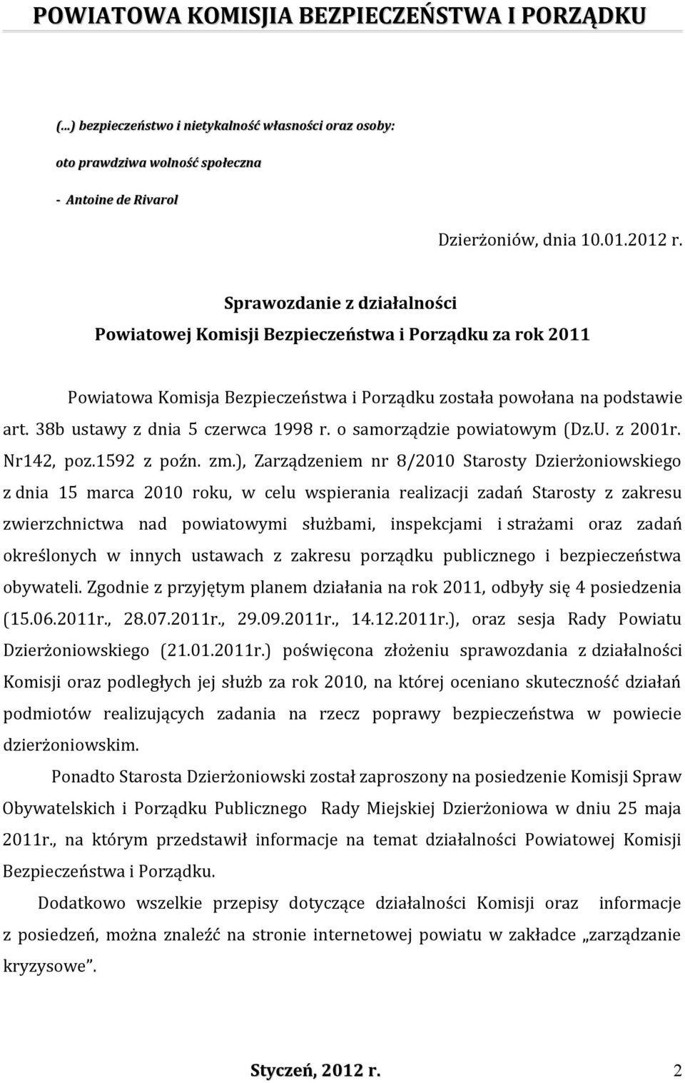 o samorządzie powiatowym (Dz.U. z 2001r. Nr142, poz.1592 z poźn. zm.