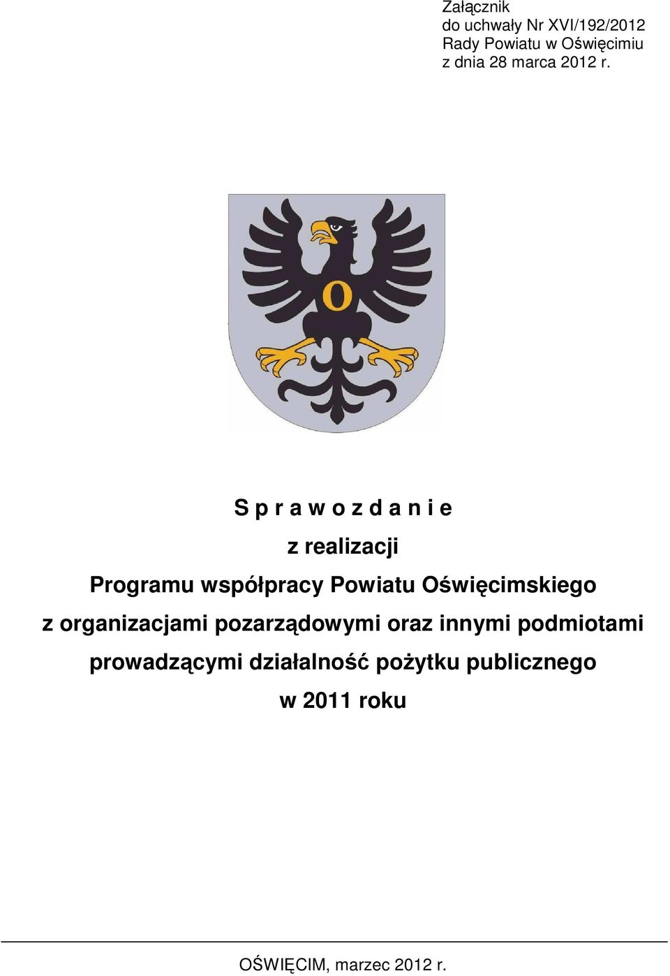 S p r a w o z d a n i e z realizacji Programu współpracy Powiatu