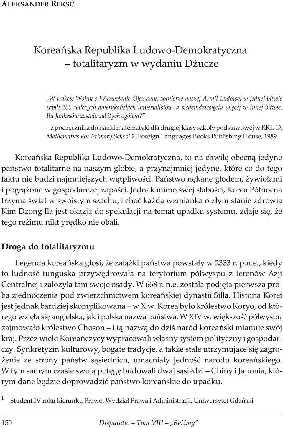 z podrêcznika do nauki matematyki dla drugiej klasy szko³y podstawowej w KRL-D, Mathematics For Primary School 2, Foreign Languages Books Publishing House, 1989.