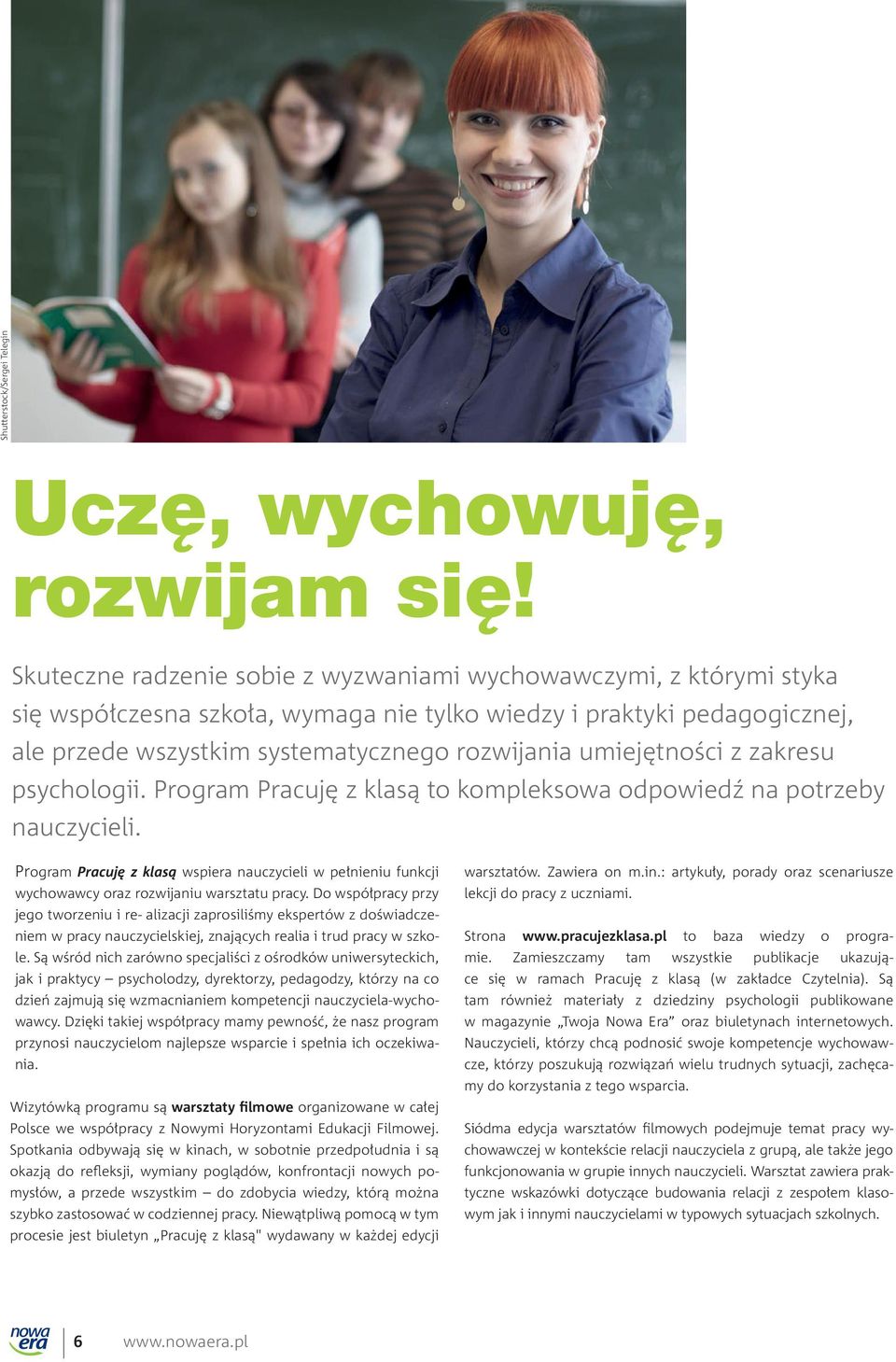 umiejętności z zakresu psychologii. Program Pracuję z klasą to kompleksowa odpowiedź na potrzeby nauczycieli.