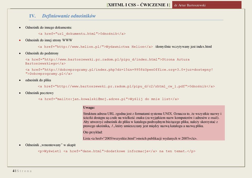 html">strona Artura Bartoszewskiego</a> <a href="http://dobreprogramy.pl/index.php?dz=15&n=9958&openoffice.org+3.0+juz+dostepny! ">Dobreprogramy.pl</a> odnośnik do pliku <a href="http://www.