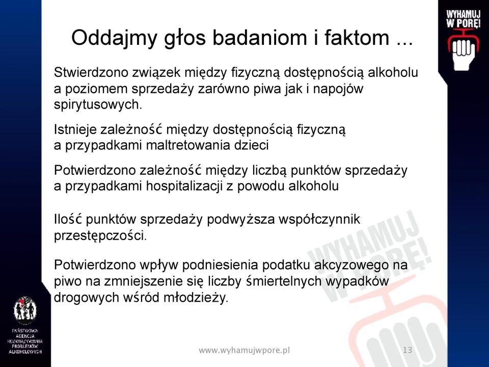 Istnieje zależność między dostępnością fizyczną a przypadkami maltretowania dzieci Potwierdzono zależność między liczbą punktów sprzedaży a