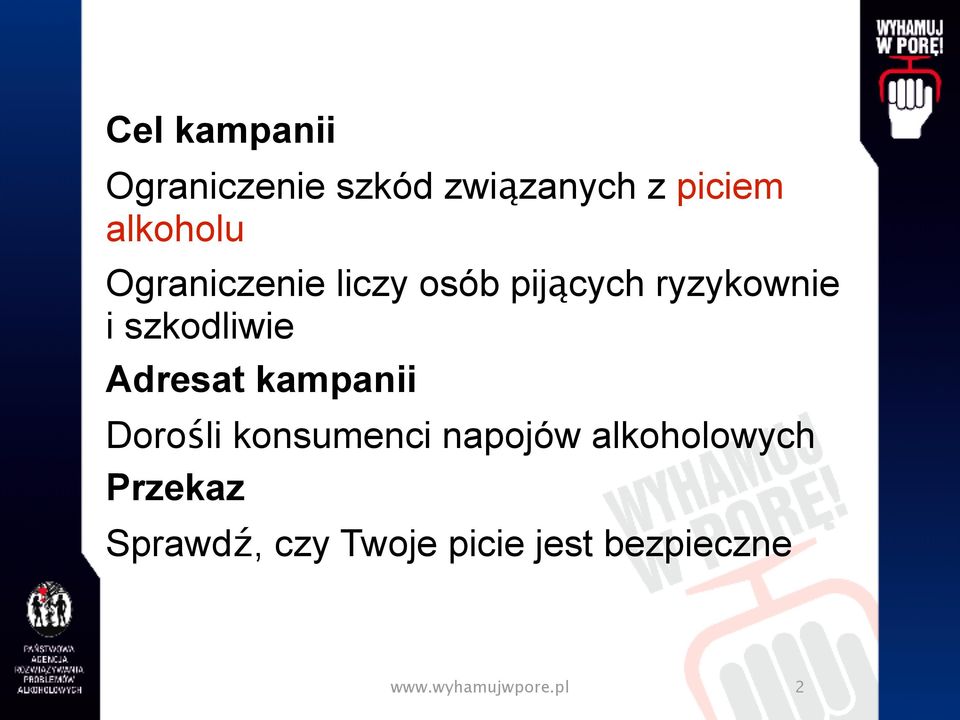 Adresat kampanii Dorośli konsumenci napojów alkoholowych