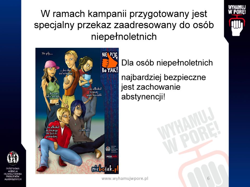 Dla osób niepełnoletnich najbardziej bezpieczne