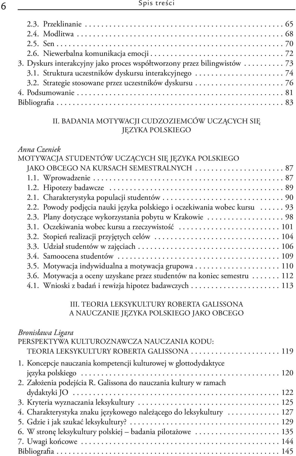 Struktura uczestników dyskursu interakcyjnego...................... 74 3.2. Strategie stosowane przez uczestników dyskursu...................... 76 4. Podsumowanie................................................... 81 Bibliografia.