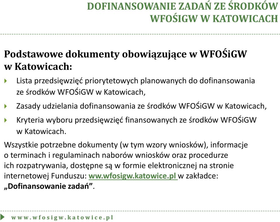 przedsięwzięć finansowanych ze środków WFOŚiGW w Katowicach.