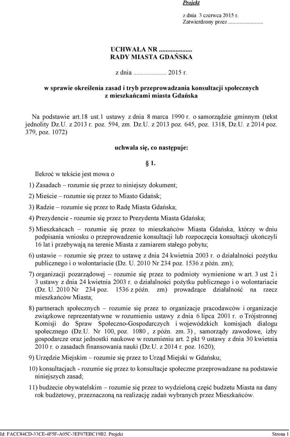 1072) Ilekroć w tekście jest mowa o uchwala się, co następuje: 1.