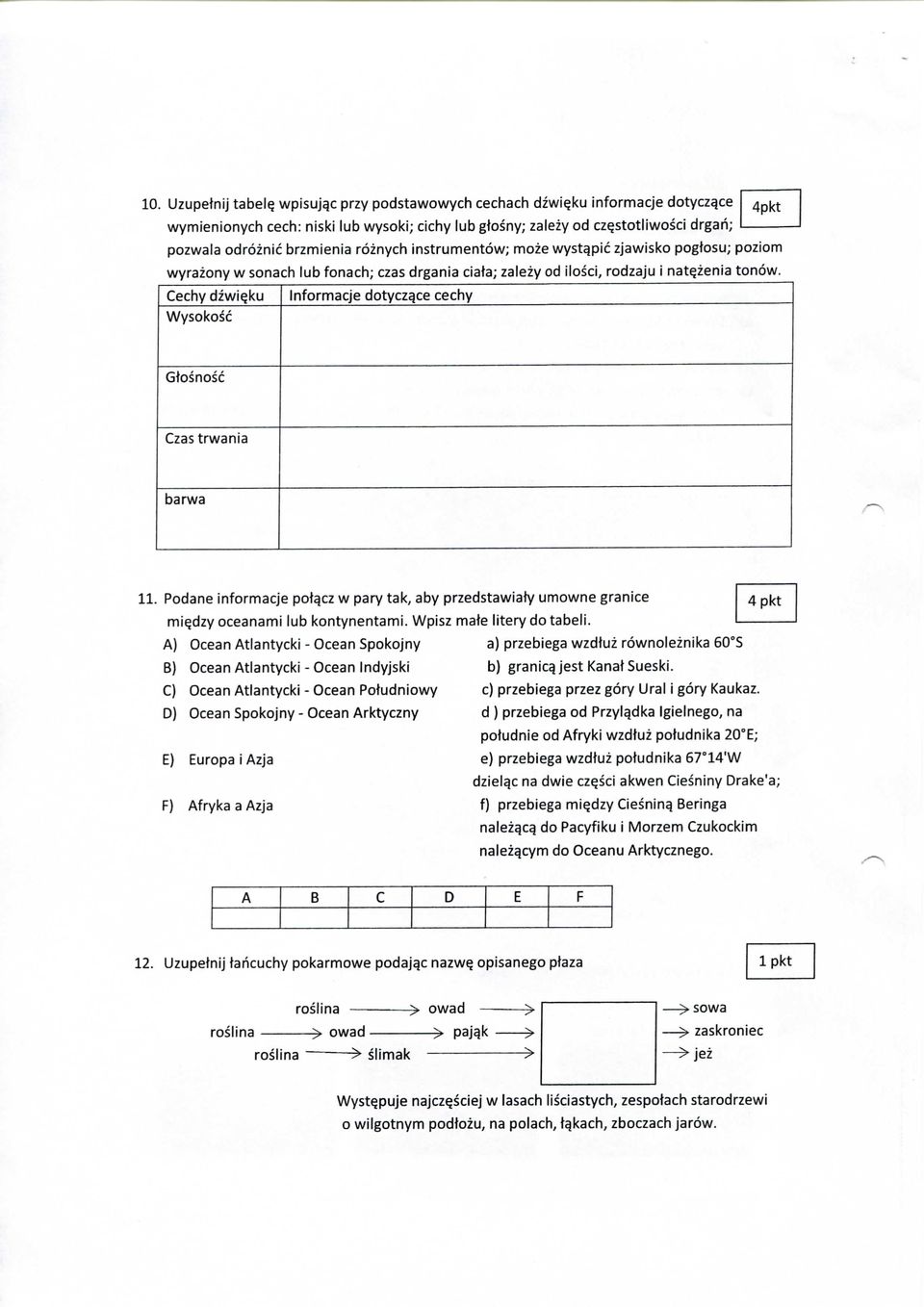 Cechy dzwi^ku Informacje dotyczqce cechy Wysokosc Gtosnosc Czas trwania barwa 11. Podane informacje potqcz w pary tak, aby przedstawiaty umowne granice 4pkt miqdzy oceanami lub kontynentami.