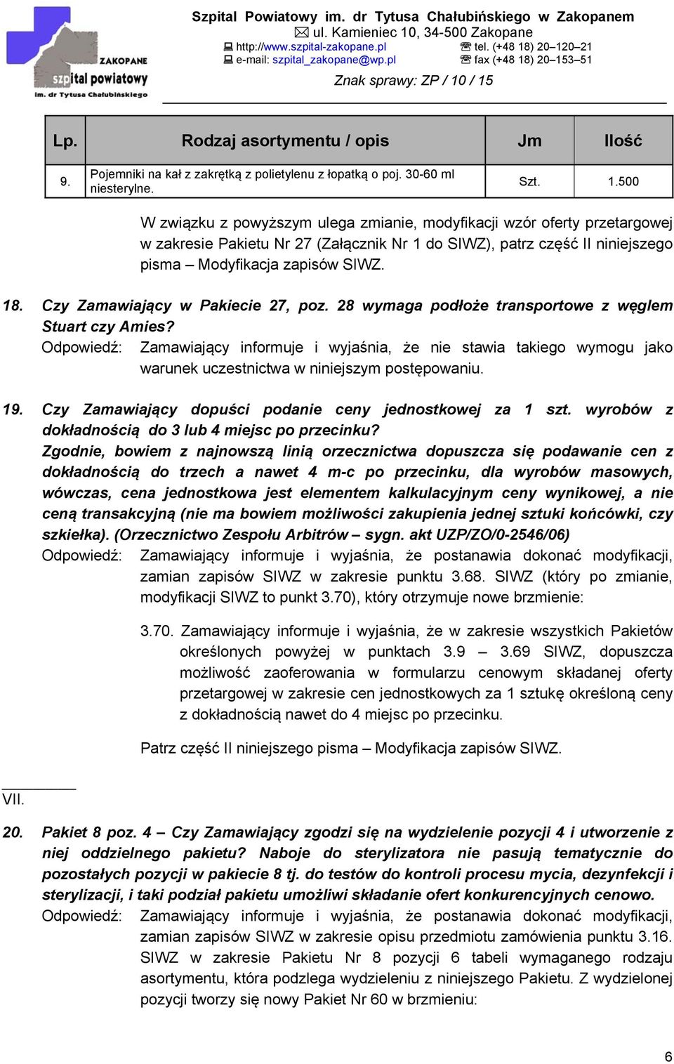 Czy Zamawiający w Pakiecie 27, poz. 28 wymaga podłoże transportowe z węglem Stuart czy Amies?