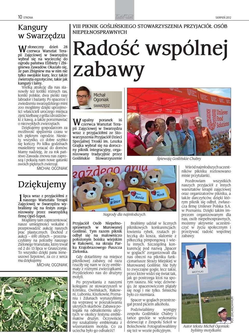 Wielką atrakcję dla nas stanowiły też króliki różnych ras, koniki polskie, dwa pieski rasy labrador i bażanty.