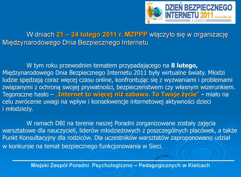 Młodzi ludzie spędzają coraz więcej czasu online, konfrontując się z wyzwaniami i problemami związanymi z ochroną swojej prywatności, bezpieczeństwem czy własnym wizerunkiem.