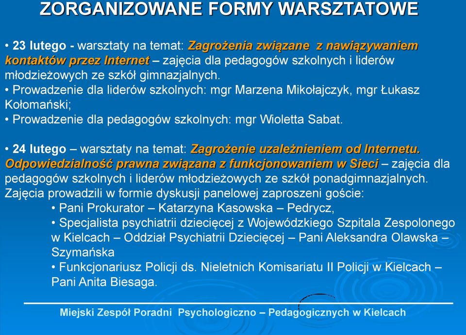 24 lutego warsztaty na temat: Zagrożenie uzależnieniem od Internetu.