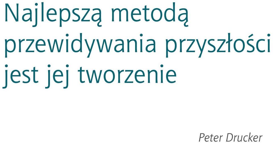 przyszłości jest