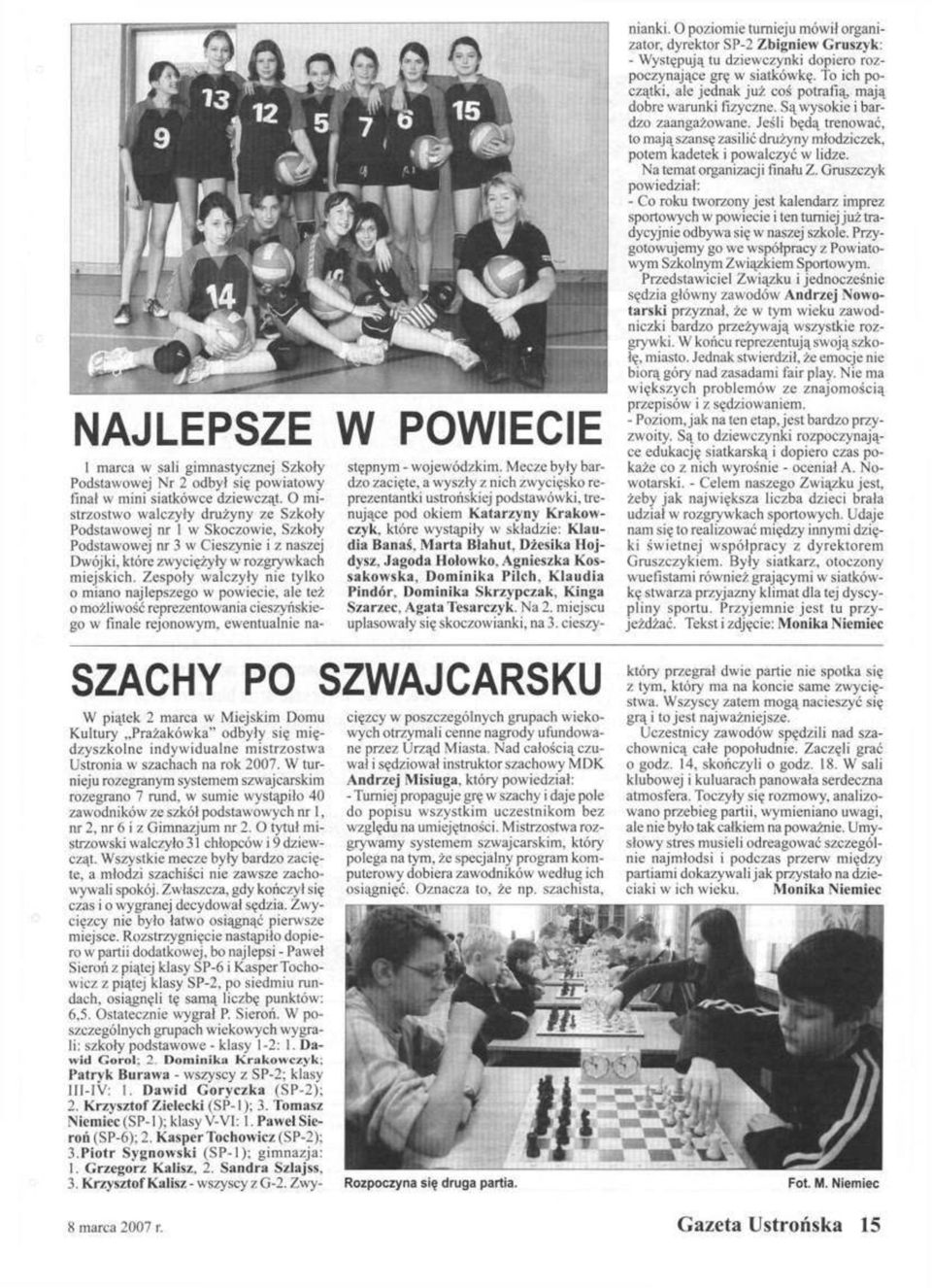 Zespoły walczyły nie tylko o miano najlepszego w powiecie, ale też o możliwość reprezentowania cieszyńskiego w finale rejonowym, ewentualnie na SZACHY PO SZWAJCARSKU W piątek 2 marca w Miejskim Domu