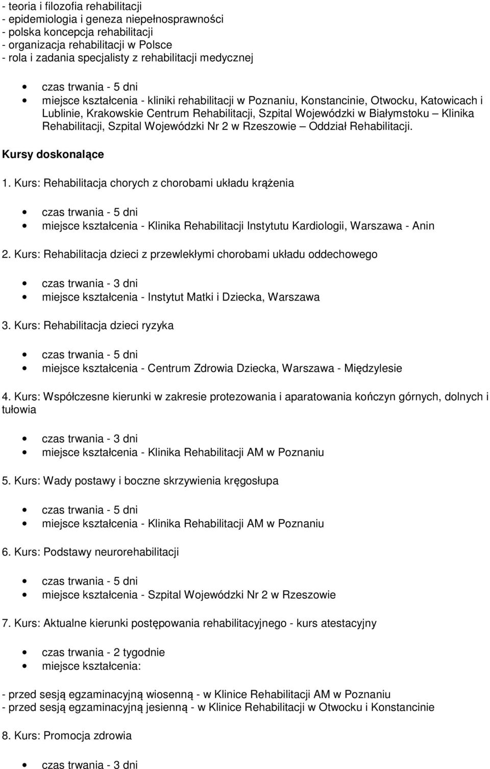 Klinika Rehabilitacji, Szpital Wojewódzki Nr 2 w Rzeszowie Oddział Rehabilitacji. Kursy doskonalące 1.