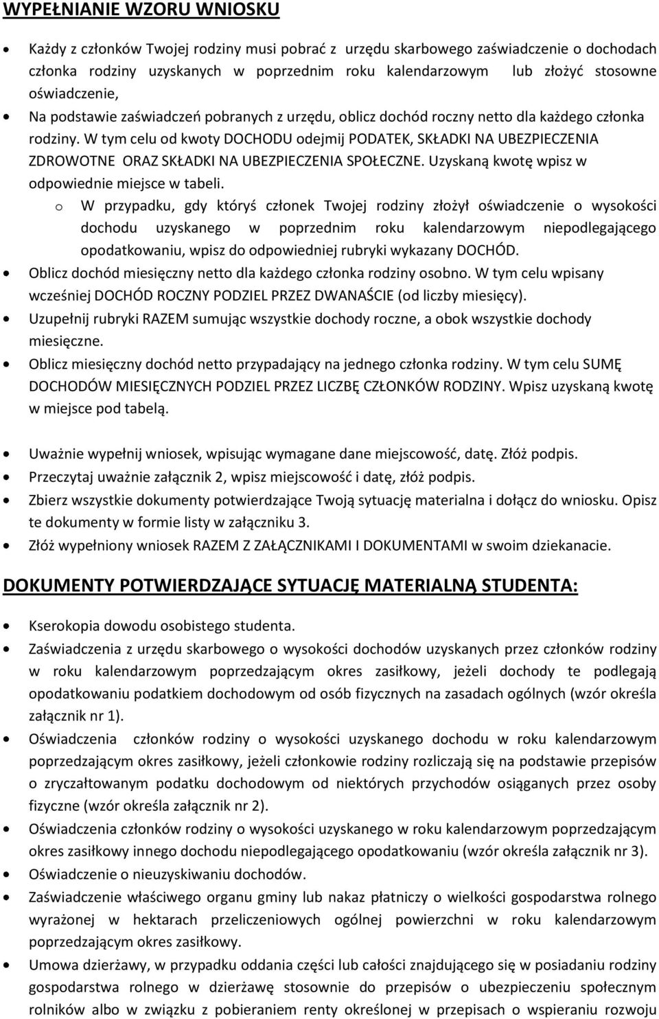 W tym celu d kwty DOCHODU dejmij PODATEK, SKŁADKI NA UBEZPIECZENIA ZDROWOTNE ORAZ SKŁADKI NA UBEZPIECZENIA SPOŁECZNE. Uzyskaną kwtę wpisz w dpwiednie miejsce w tabeli.