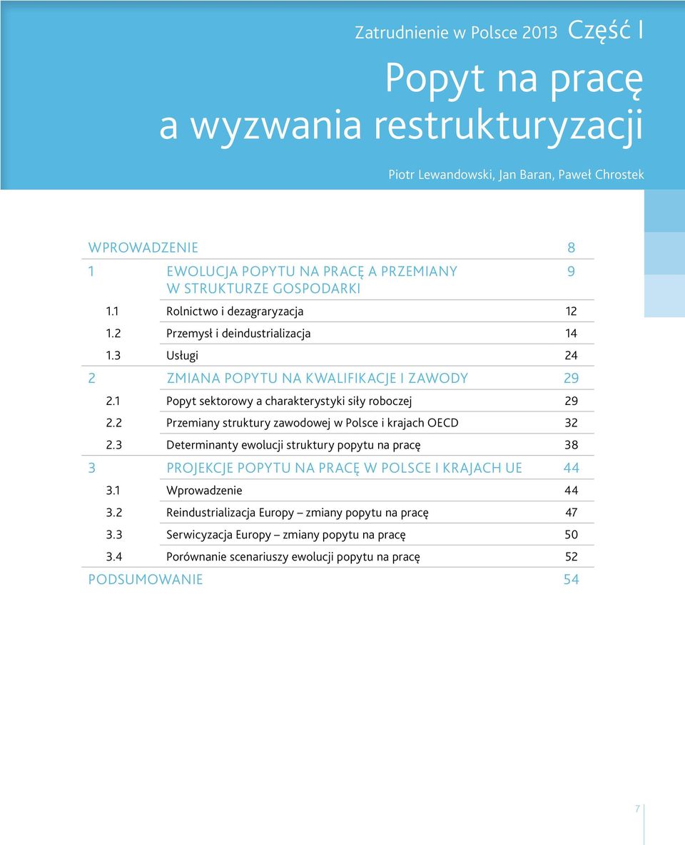 1 Popyt sektorowy a charakterystyki siły roboczej 29 2.2 Przemiany struktury zawodowej w Polsce i krajach OECD 32 2.