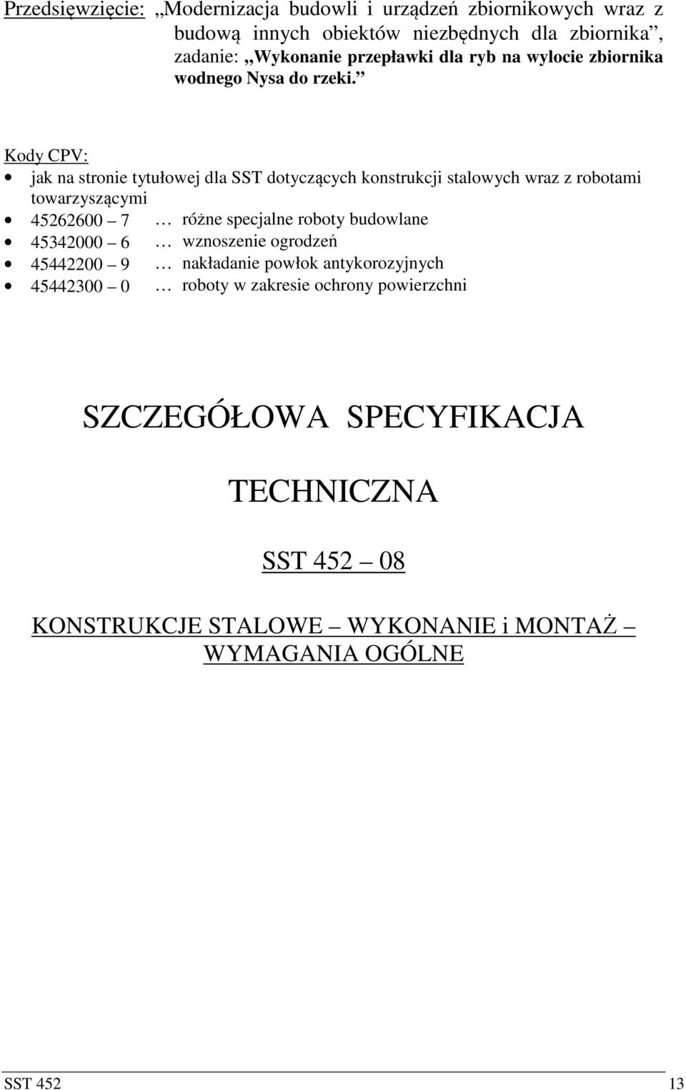 Kody CPV: jak na stronie tytułowej dla SST dotyczących konstrukcji stalowych wraz z robotami towarzyszącymi 45262600 7 różne specjalne roboty