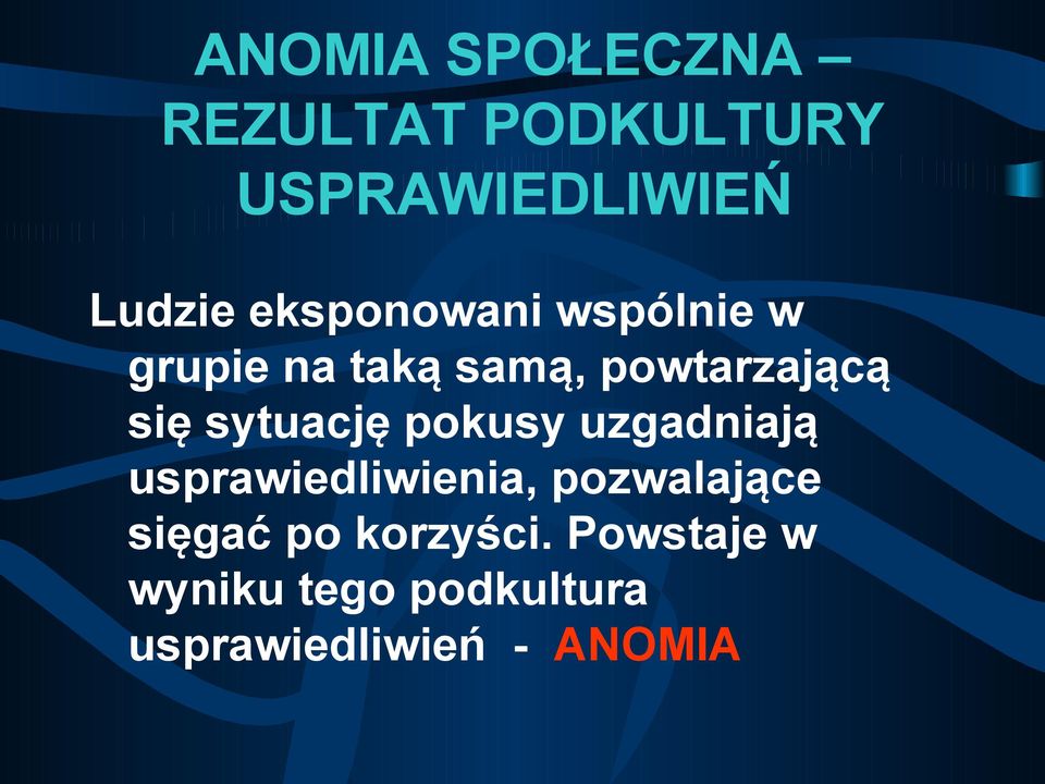 sytuację pokusy uzgadniają usprawiedliwienia, pozwalające sięgać