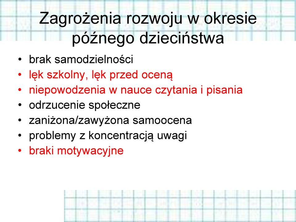 w nauce czytania i pisania odrzucenie społeczne