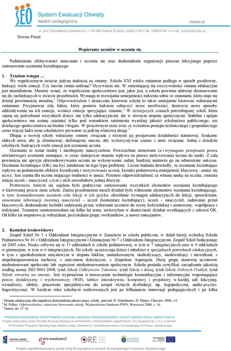 W zmieniającej się rzeczywistości zmiana edukacyjna jest nieunikniona.
