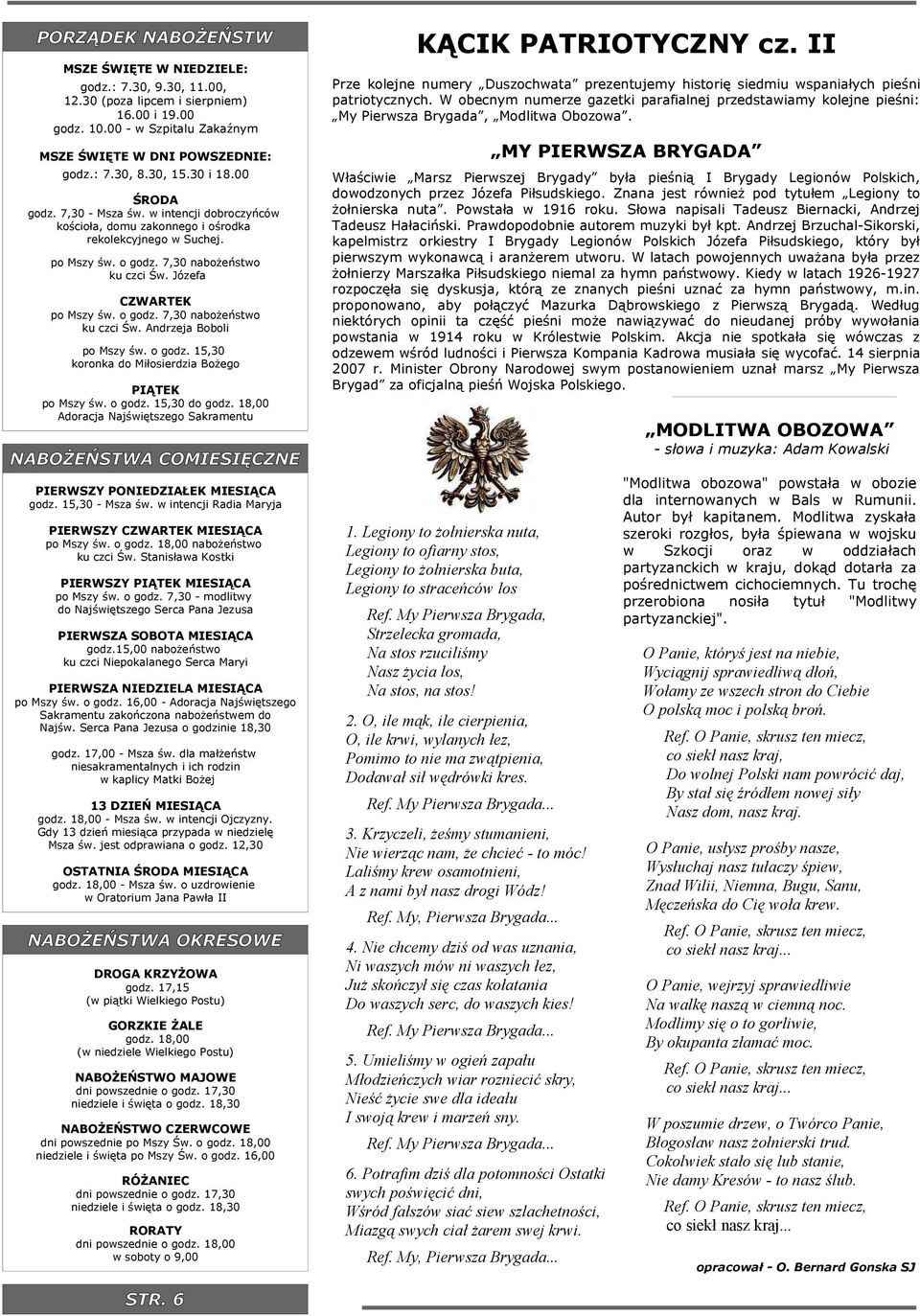 o godz. 15,30 koronka do Młoserdza Bożego PIĄTEK KĄCIK PATRIOTYCZNY cz. II Prze kolejne numery Duszochata prezentujemy hstorę sedmu spanałych peśn patrotycznych.