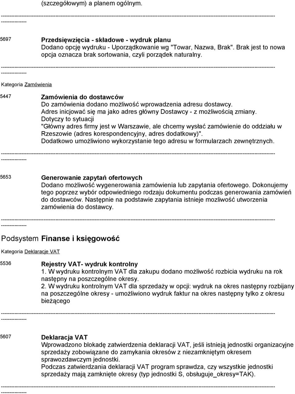 Adres inicjować się ma jako adres główny Dostawcy - z możliwością zmiany.