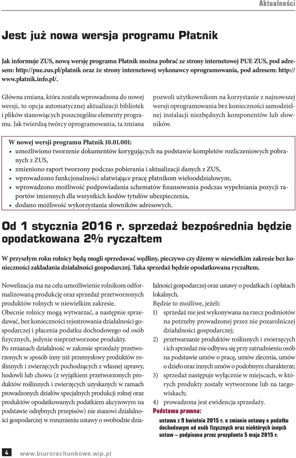 Jak twierdzą twórcy oprogramowania, ta zmiana pozwoli użytkownikom na korzystanie z najnowszej wersji oprogramowania bez konieczności samodzielnej instalacji niezbędnych komponentów lub słowników.