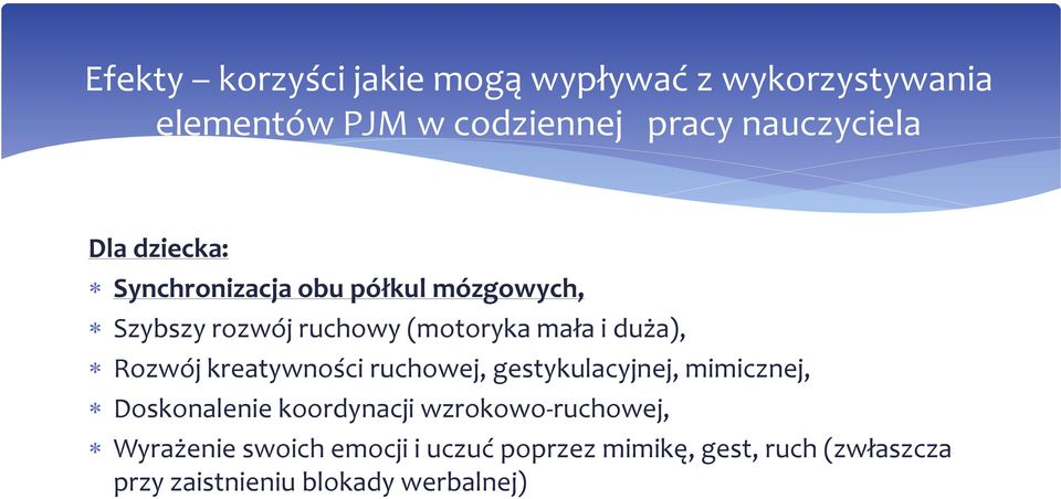 Rozwój kreatywności ruchowej, gestykulacyjnej, mimicznej, Doskonalenie koordynacji