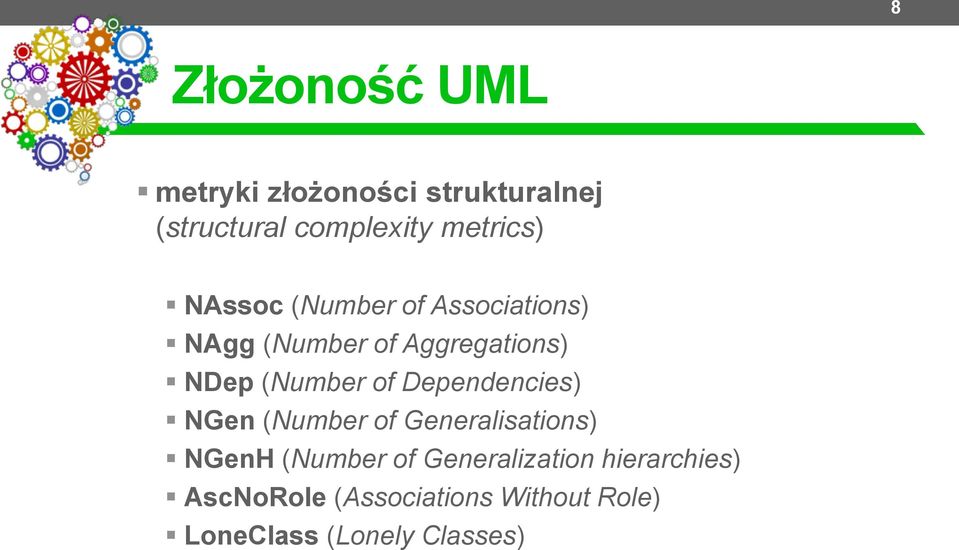 (Number of Dependencies) NGen (Number of Generalisations) NGenH (Number of