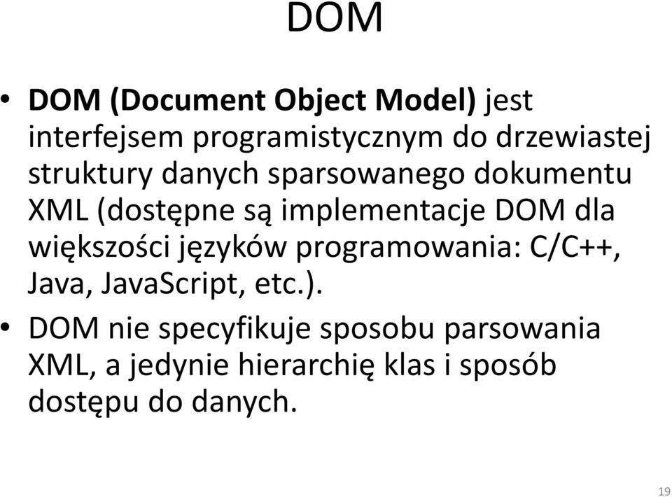 większości języków programowania: C/C++, Java, JavaScript, etc.).