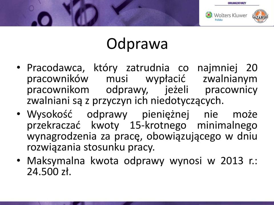 Wysokość odprawy pieniężnej nie może przekraczać kwoty 15-krotnego minimalnego wynagrodzenia