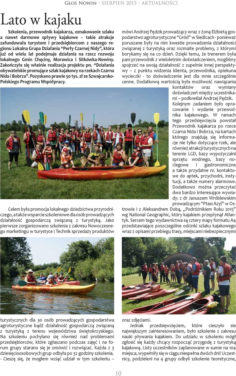 Zakończyła się właśnie realizacja projektu pn. Działania obywatelskie promujące szlak kajakowy na rzekach Czarna Nida i Bobrza. Pozyskano prawie 50 tys.
