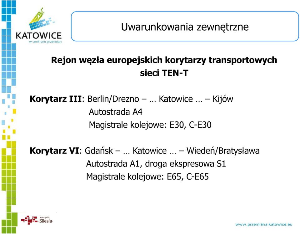 Autostrada A4 Magistrale kolejowe: E30, C-E30 Korytarz VI: Gdańsk