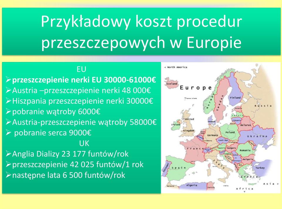 pobranie wątroby 6000 Austria-przeszczepienie wątroby 58000 pobranie serca 9000 UK