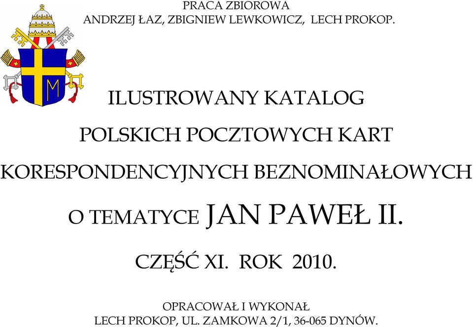 KORESPONDENCYJNYCH BEZNOMINAŁOWYCH O TEMATYCE JAN PAWEŁ II.