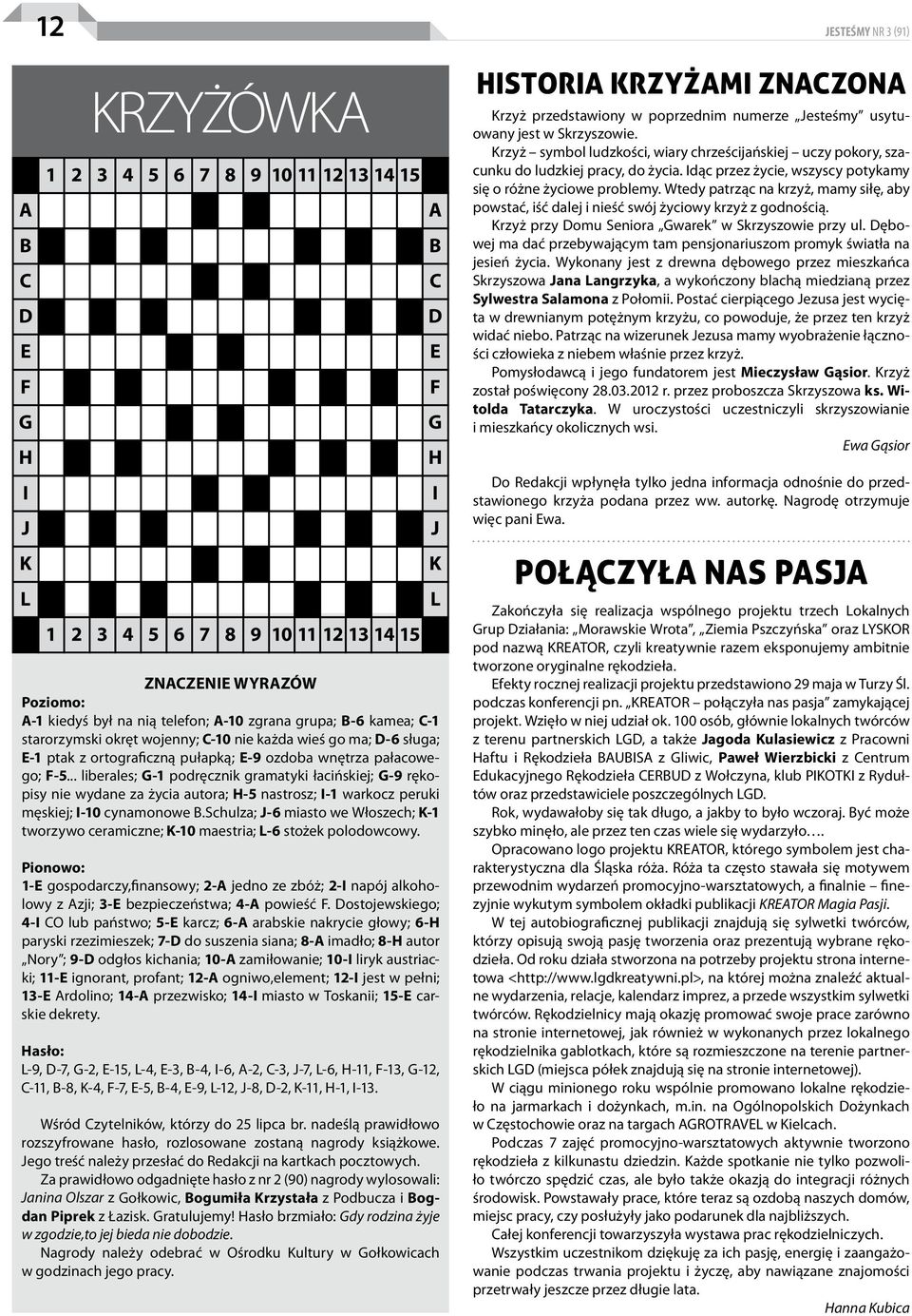 .. liberales; G-1 podręcznik gramatyki łacińskiej; G-9 rękopisy nie wydane za życia autora; H-5 nastrosz; I-1 warkocz peruki męskiej; I-10 cynamonowe B.