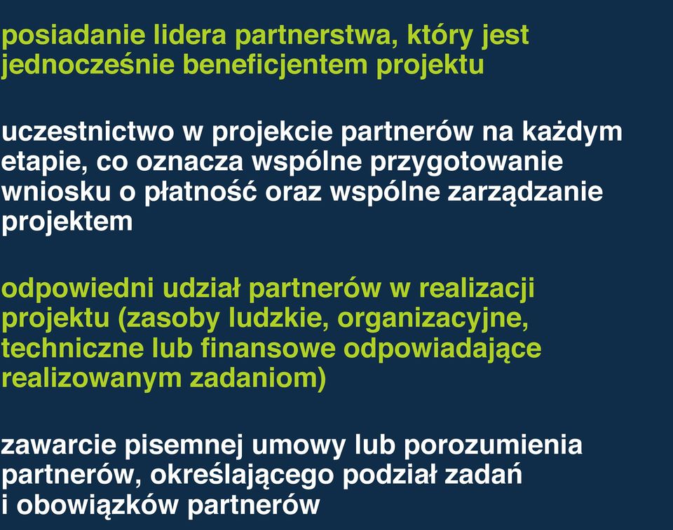 udział partnerów w realizacji projektu (zasoby ludzkie, organizacyjne, techniczne lub finansowe odpowiadające